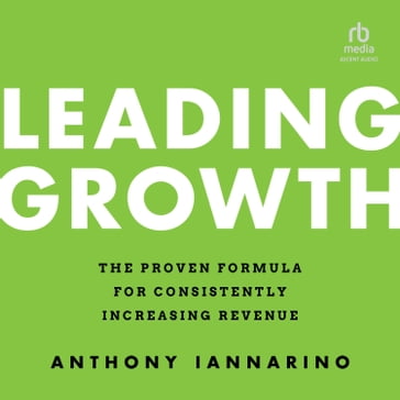 Leading Growth - Anthony Iannarino