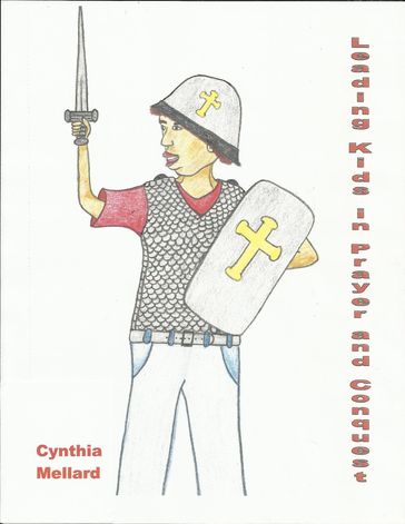 Leading Kids in Prayer and Conquest - Cynthia Mellard
