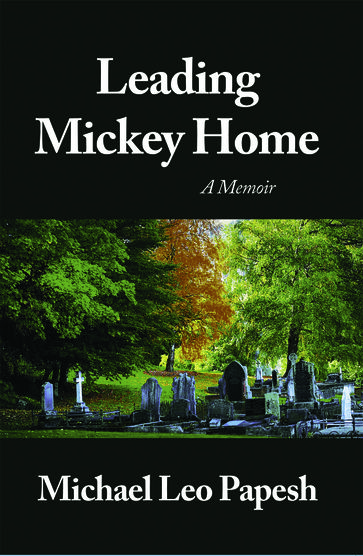 Leading Mickey Home - Michael Leo Papesh