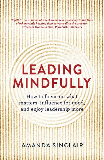 Leading Mindfully - Amanda Sinclair