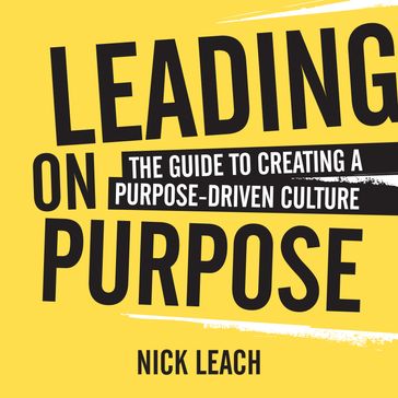 Leading On Purpose - Nick Leach