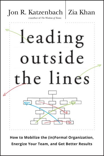 Leading Outside the Lines - Jon R. Katzenbach - Zia Khan