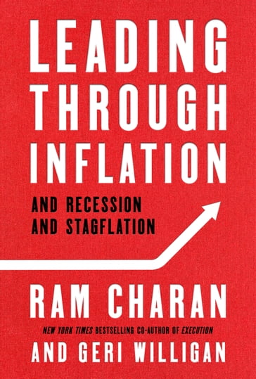 Leading Through Inflation - Ram Charan - Geri Willigan