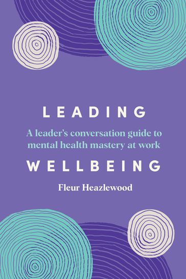 Leading Wellbeing - Fleur Heazlewood