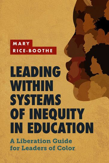 Leading Within Systems of Inequity in Education - Mary Rice-Boothe