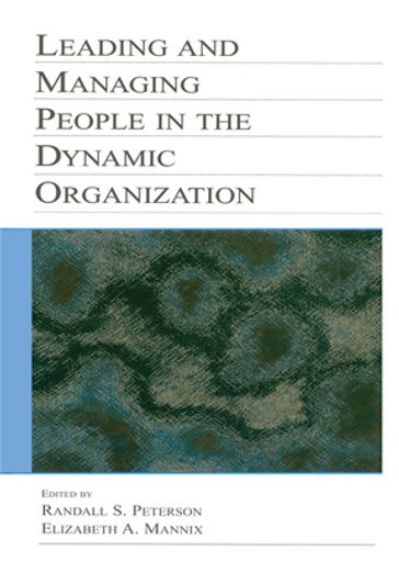 Leading and Managing People in the Dynamic Organization - Randal D. Day