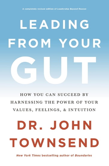 Leading from Your Gut - John Townsend