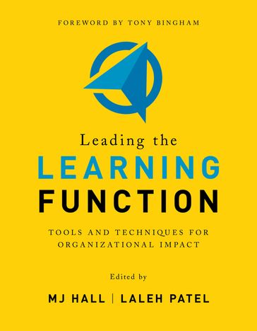 Leading the Learning Function - MJ Hall - Laleh Patel