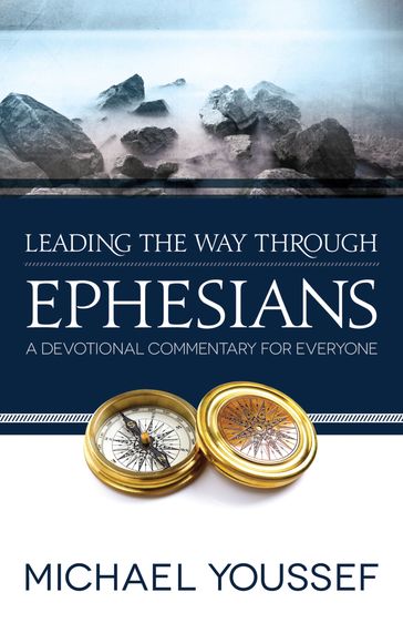 Leading the Way Through Ephesians - Michael Youssef