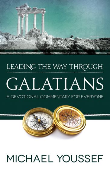 Leading the Way Through Galatians - Michael Youssef