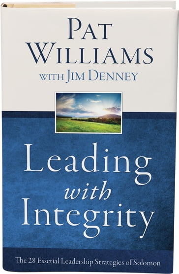 Leading with Integrity - Jim Denney - Pat Williams