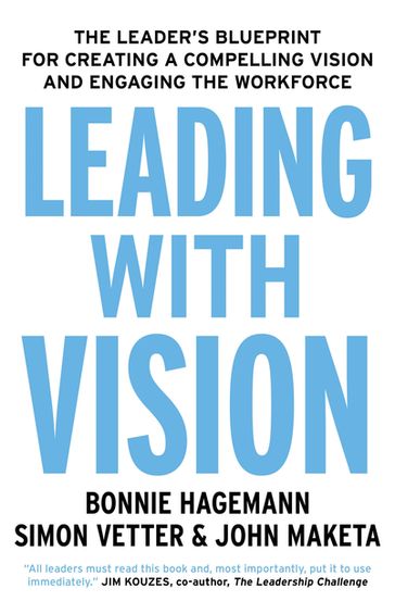 Leading with Vision - Bonnie Hagemann - Simon Vetter - John Maketa