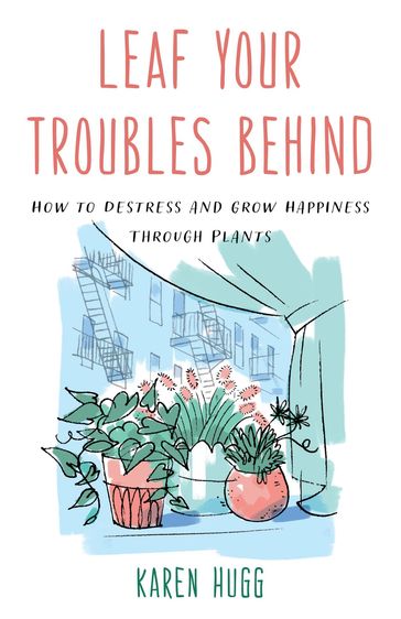 Leaf Your Troubles Behind - Karen Hugg