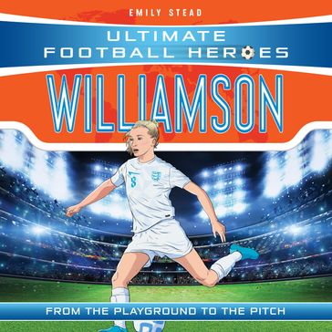 Leah Williamson (Ultimate Football Heroes - The No.1 football series): Collect Them All! - Emily Stead