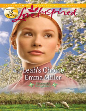 Leah's Choice (Hannah's Daughters, Book 4) (Mills & Boon Love Inspired) - Emma Miller