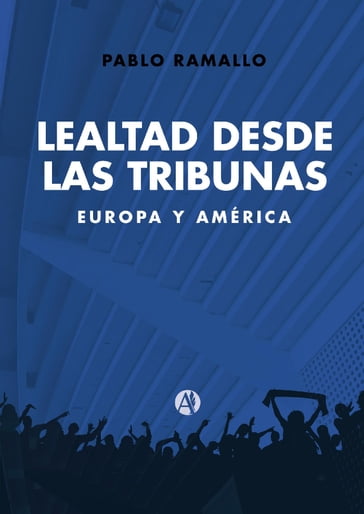 Lealtad desde las tribunas - Pablo Ramallo