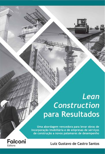 Lean Construction para Resultados - Luiz Gustavo de Castro Santos