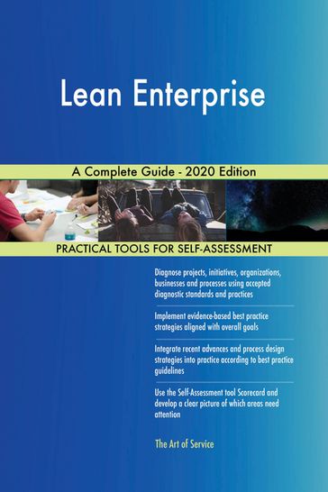 Lean Enterprise A Complete Guide - 2020 Edition - Gerardus Blokdyk