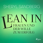 Lean In - Frauen und der Wille zum Erfolg