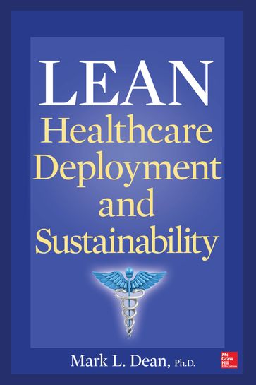 Lean Healthcare Deployment and Sustainability - Mark L. Dean