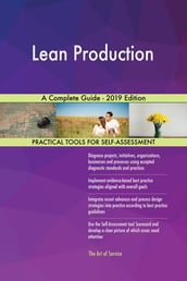 Lean Production A Complete Guide - 2019 Edition
