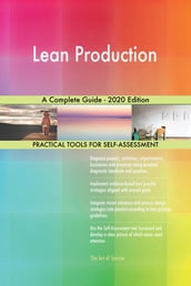 Lean Production A Complete Guide - 2020 Edition