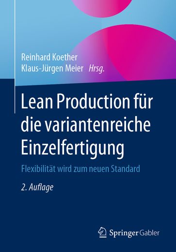 Lean Production fur die variantenreiche Einzelfertigung