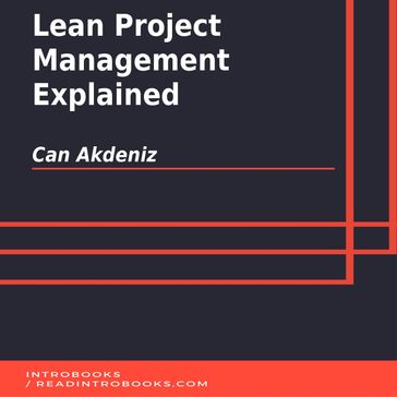 Lean Project Management Explained - IntroBooks Team - Can Akdeniz