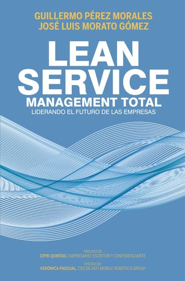 Lean Service, management total - Guillermo Pérez Morales - José Luis Morato Gómez