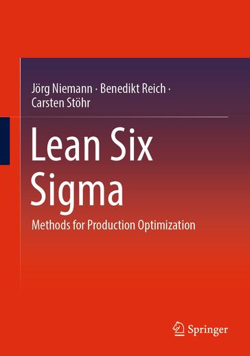 Lean Six Sigma - Jorg Niemann - Benedikt Reich - Carsten Stohr