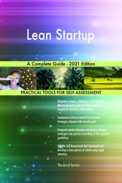 Lean Startup A Complete Guide - 2021 Edition