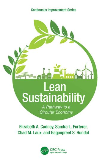 Lean Sustainability - Elizabeth A. Cudney - Sandra L. Furterer - Chad M. Laux - Gaganpreet S. Hundal