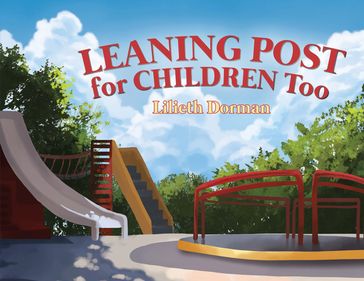 Leaning Post For Children Too - Lilieth Dorman