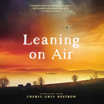 Leaning on Air - Cheryl Grey Bostrom