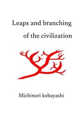 Leaps and branching of the civilization