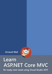 Learn ASP.NET Core MVC - Be Ready Next Week Using Visual Studio 2017