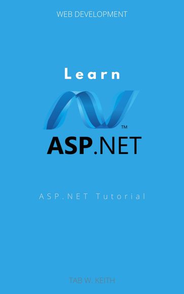 Learn ASP.NET - Tab W. Keith
