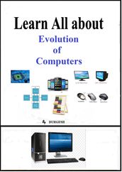 Learn All about Evolution of Computers