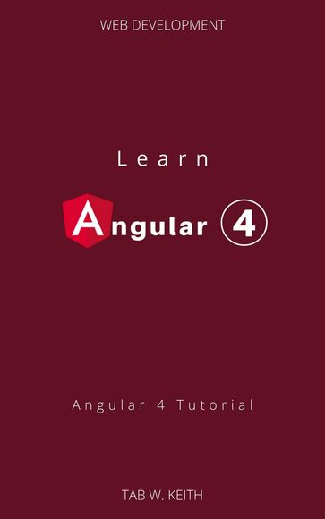 Learn Angular 4 - Tab W. Keith