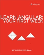 Learn Angular: Your First Week