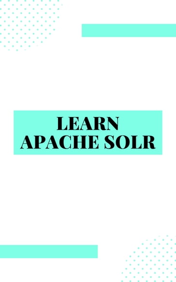 Learn Apache Solr Full - Hoang Tran