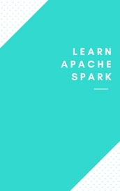 Learn Apache Spark Full