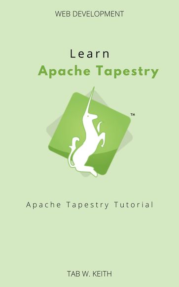 Learn Apache Tapestry - Tab W. Keith