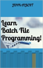 Learn Batch File Programming!