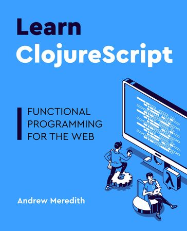 Learn ClojureScript - Andrew Meredith