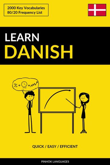 Learn Danish: Quick / Easy / Efficient: 2000 Key Vocabularies - Pinhok Languages