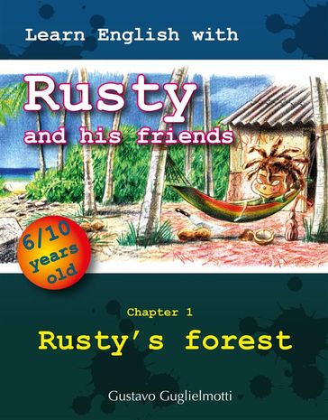 Learn English with Rusty and his friends - Gustavo Guglielmotti