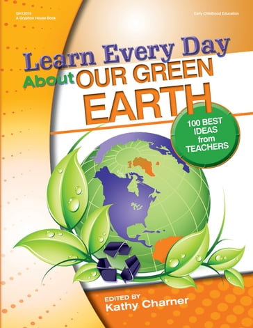 Learn Every Day About Our Green Earth - Kathy Charner