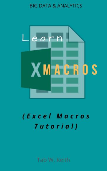 Learn Excel Macros - Tab W. Keith