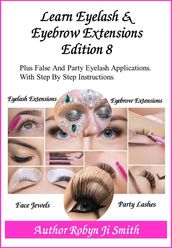 Learn Eyelash & Eyebrow Extensions- Edition 8